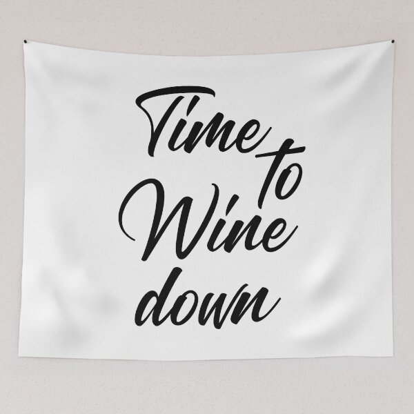 Item preview, Time To Wine Down. Funny Wine Lover Quote. designed and sold by That Cheeky Tee.