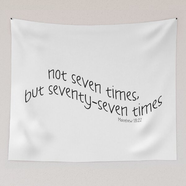 Item preview, Matthew 18:22 not seven times but 77 times designed and sold by AmeliasArtistry.