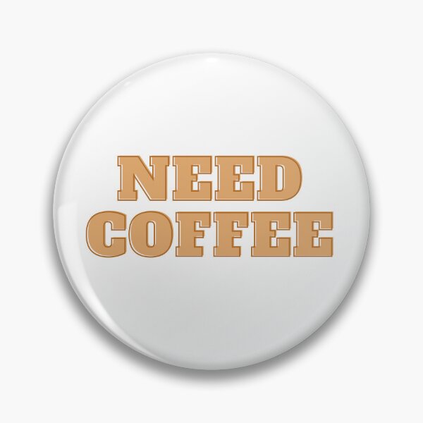 Item preview, Need Coffee for Coffee Addicts designed and sold by Leila114.