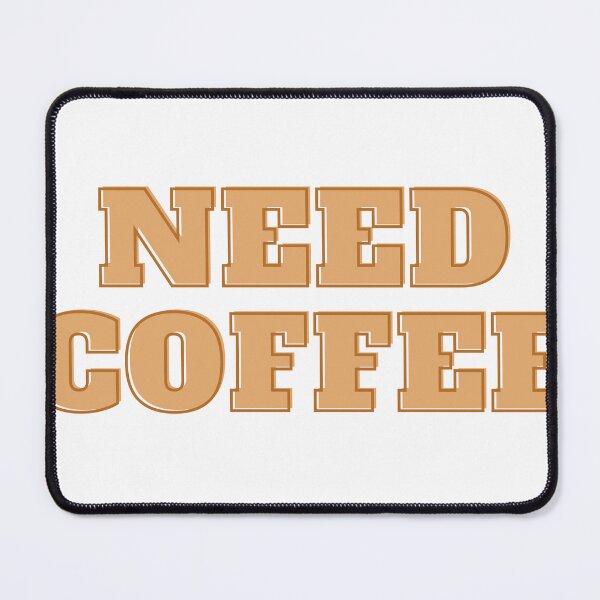 Item preview, Need Coffee for Coffee Addicts designed and sold by Leila114.