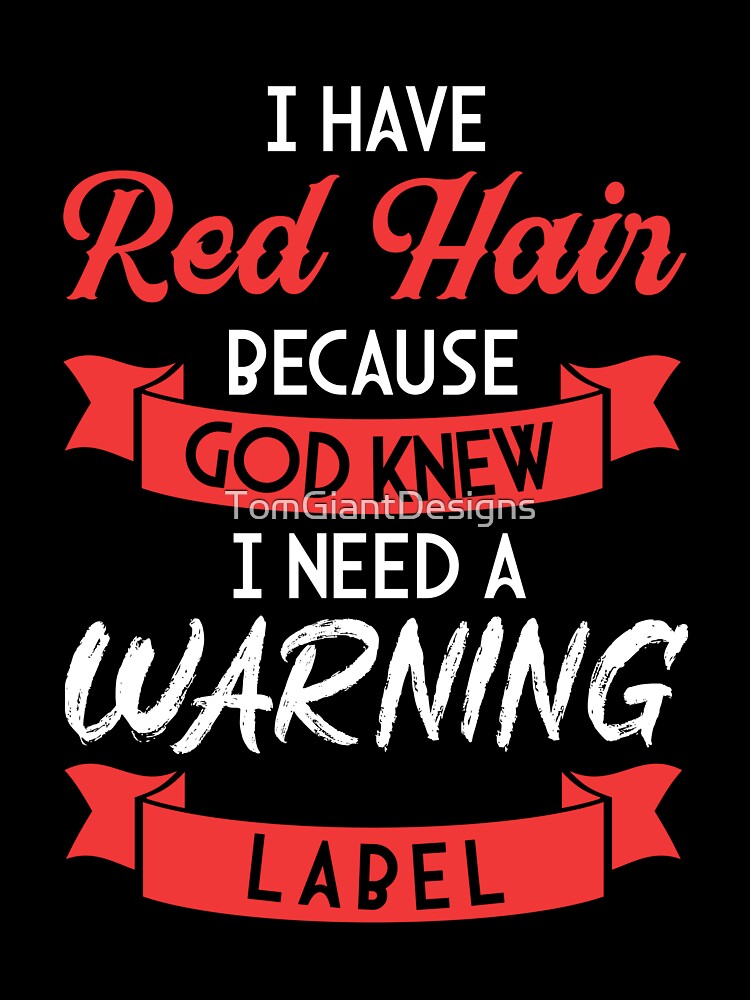 Redhead Shirt Ginger Warning Label Redhead Shirt Ginger Warning Label
