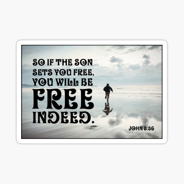 Free Indeed (John 8:36) : Faith Based Gifts Idea | Poster