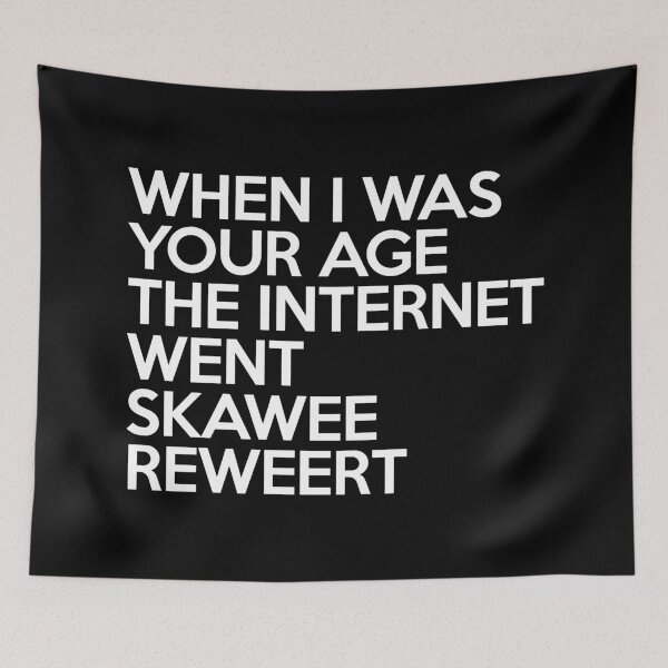 Item preview, Internet Went Skawee Reweert Funny Quote designed and sold by quarantine81.
