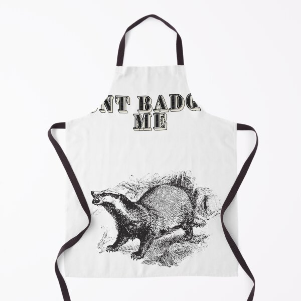 Item preview, Dont Badger Me  designed and sold by FloridaKeys1984.