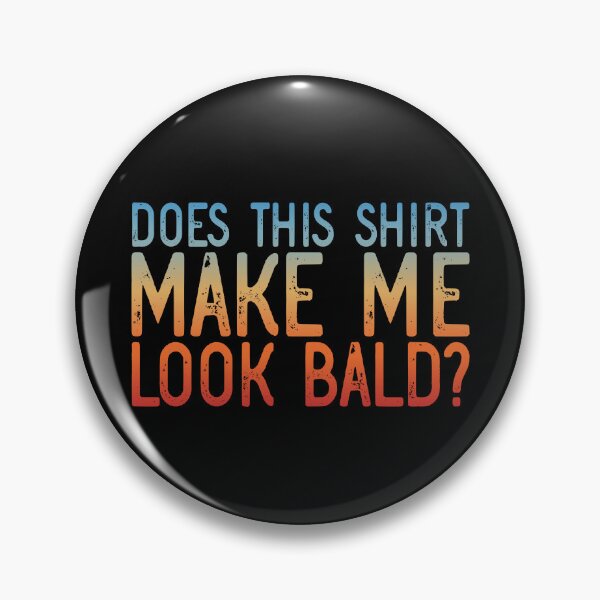 Artikelvorschau, Does This Shirt Make Me Look Bald And Beautiful Retro Bald Gear entworfen und verkauft von DynamicDesign.
