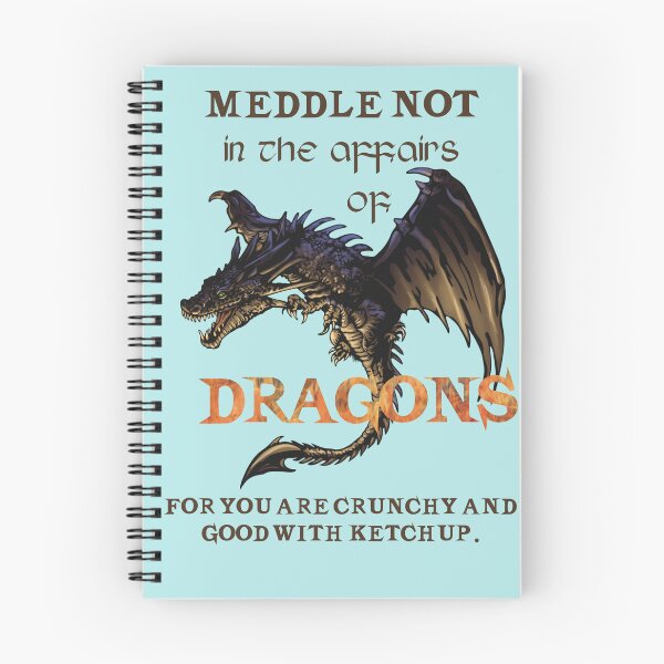 Item preview, Meddle not in the Affairs of Dragons designed and sold by starwilliamsart.