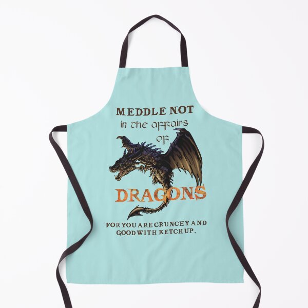 Item preview, Meddle not in the Affairs of Dragons designed and sold by starwilliamsart.