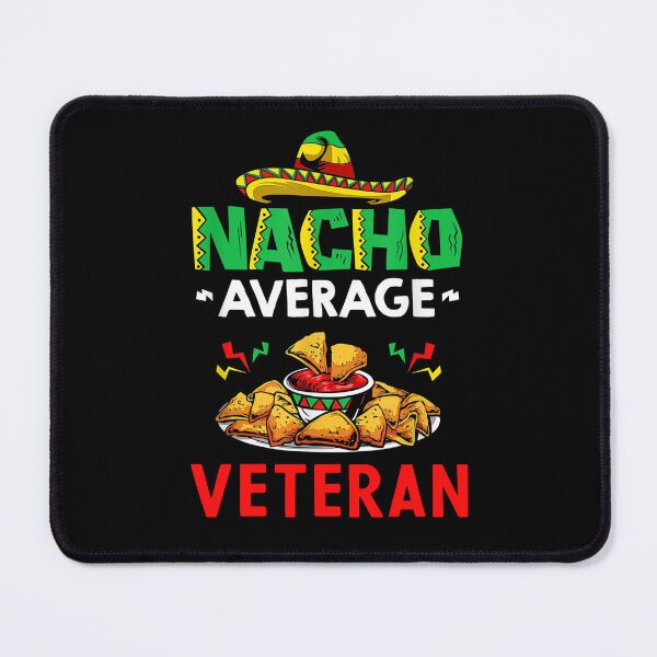 Item preview, Nacho Average veteran Shirt, Funny veteran Shirt, Gift For veteran, Cinco De Mayo Shirt, veteran Christmas Fathers day Gift designed and sold by xlnv.