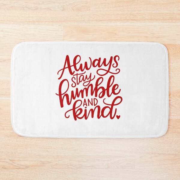Item preview, Always stay humble and kind designed and sold by thebaig.