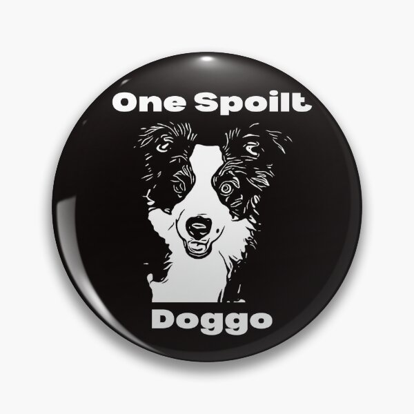 Item preview, One Spoilt Doggo designed and sold by Huntch.