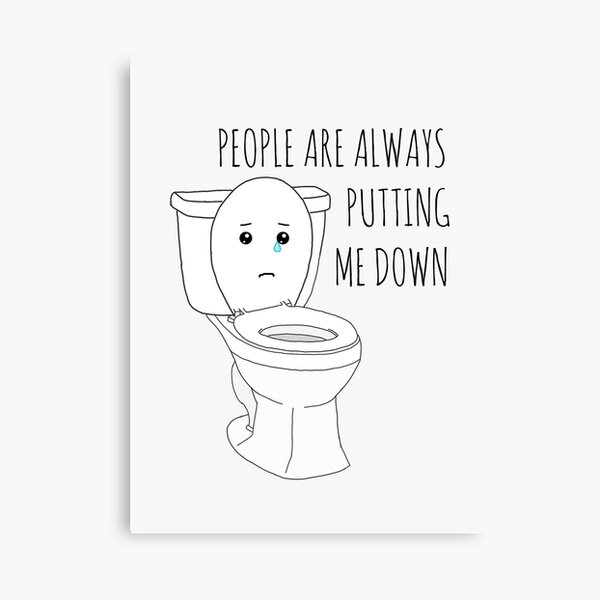 "PUT THE TOILET SEAT DOWN" Canvas Print by wanungara Redbubble
