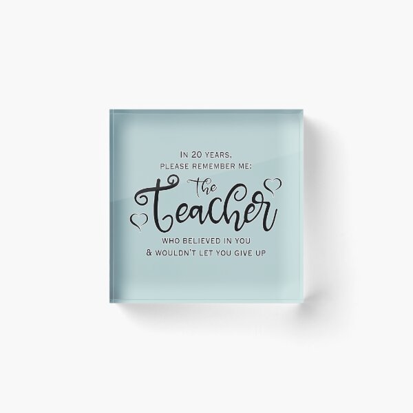 Item preview, The Teacher Who Believed in You designed and sold by CarynKeller.