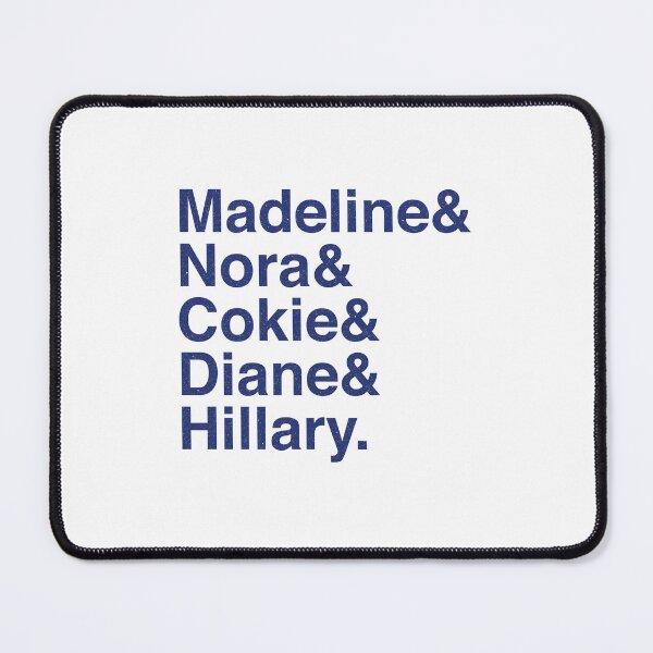 Item preview, Madeline & Nora & Cokie & Diane & Hillary. designed and sold by FunnyClever.