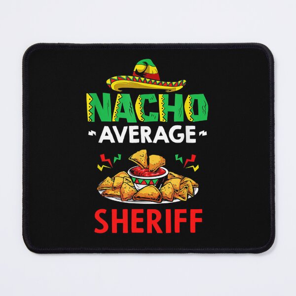 Item preview, Nacho Average sheriff Shirt, Funny sheriff Shirt, Gift For sheriff, Cinco De Mayo Shirt, sheriff Christmas Fathers day Gift designed and sold by xlnv.