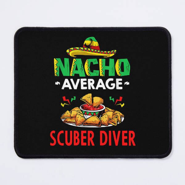 Item preview, Nacho Average scuber diver Shirt, Funny scuber diver Shirt, Gift For scuber diver, Cinco De Mayo Shirt, scuber diver Christmas Fathers day Gift designed and sold by xlnv.