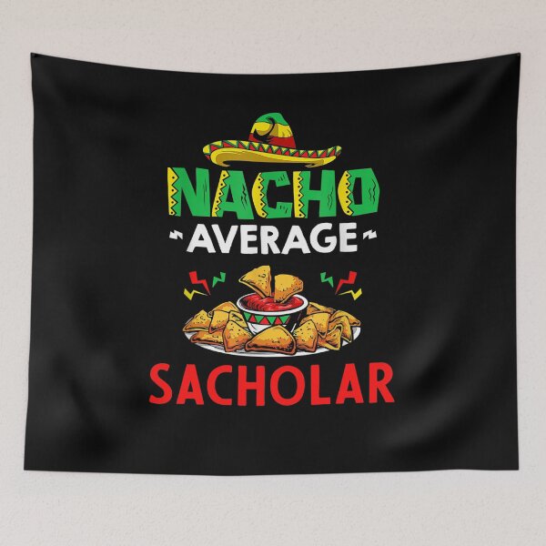 Item preview, Nacho Average sacholar Shirt, Funny sacholar Shirt, Gift For sacholar, Cinco De Mayo Shirt, sacholar Christmas Fathers day Gift designed and sold by xlnv.