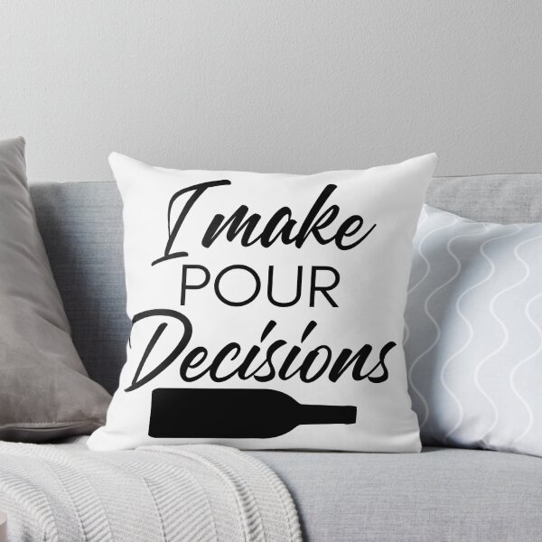 Item preview, I Make Pour Decisions. Funny Wine Lover Quote. designed and sold by That Cheeky Tee.
