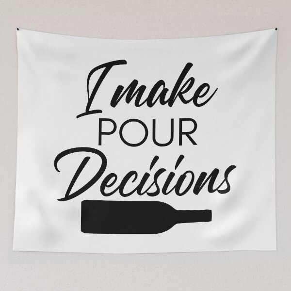Item preview, I Make Pour Decisions. Funny Wine Lover Quote. designed and sold by That Cheeky Tee.