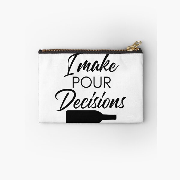 Item preview, I Make Pour Decisions. Funny Wine Lover Quote. designed and sold by That Cheeky Tee.