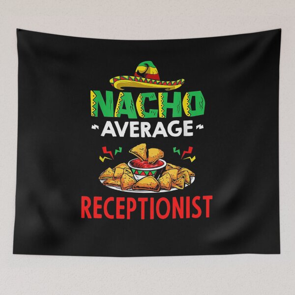 Item preview, Nacho Average receptionist Shirt, Funny receptionist Shirt, Gift For receptionist, Cinco De Mayo Shirt, receptionist Christmas Fathers day Gift designed and sold by xlnv.
