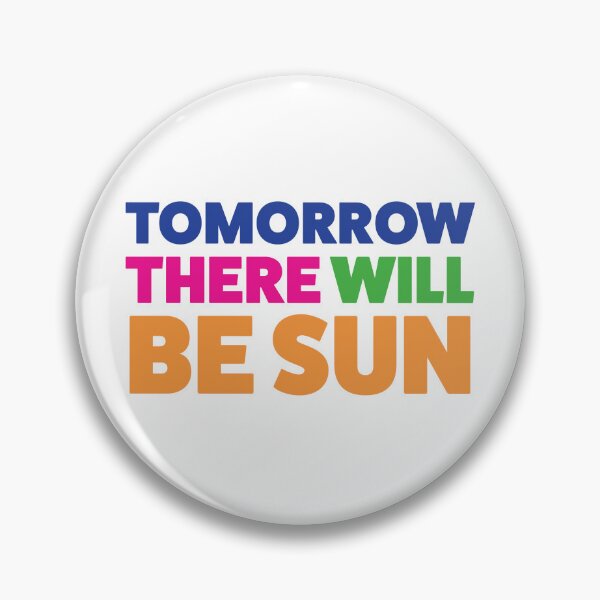 Item preview, Tomorrow there will be sun Groundhog Day musical quote designed and sold by taylor-lang.