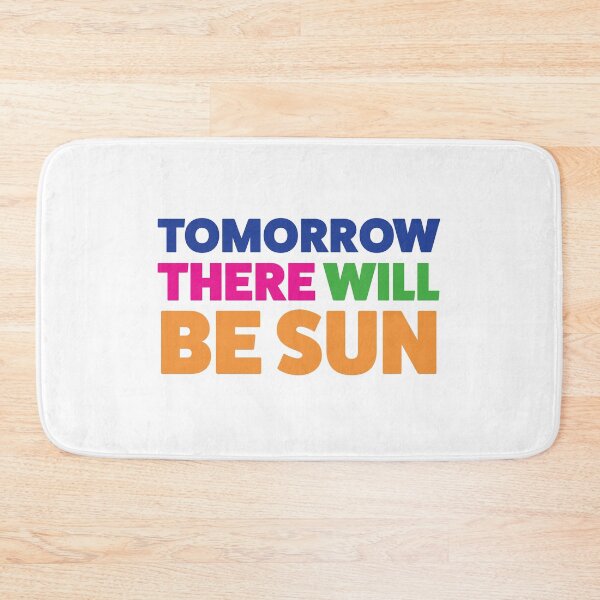 Item preview, Tomorrow there will be sun Groundhog Day musical quote designed and sold by taylor-lang.