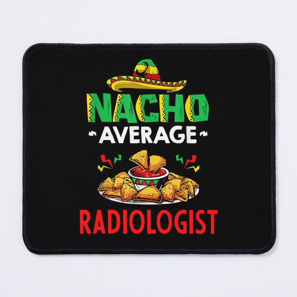 Item preview, Nacho Average radiologist Shirt, Funny radiologist Shirt, Gift For radiologist, Cinco De Mayo Shirt, radiologist Christmas Fathers day Gift designed and sold by xlnv.