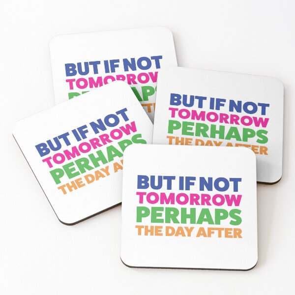 Item preview, But if not tomorrow Groundhog Day musical quote designed and sold by taylor-lang.