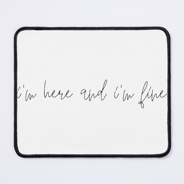 Item preview, I’m here and I’m fine Groundhog Day musical quote designed and sold by taylor-lang.