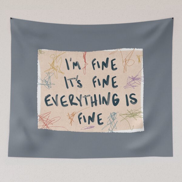 Item preview, "Everything is Fine" designed and sold by misslovelymess.