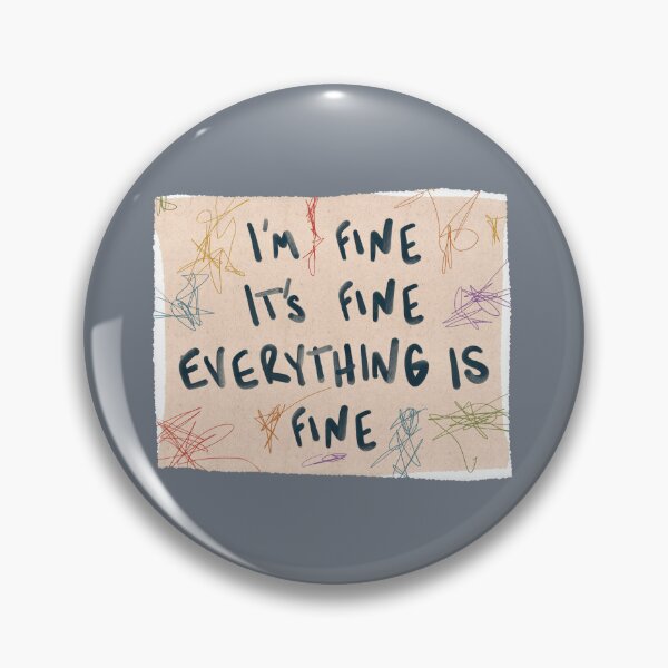 Item preview, "Everything is Fine" designed and sold by misslovelymess.