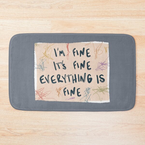 Item preview, "Everything is Fine" designed and sold by misslovelymess.