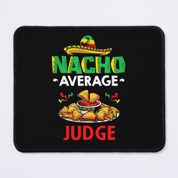 Item preview, Nacho Average judge Shirt, Funny judge Shirt, Gift For judge, Cinco De Mayo Shirt, judge Christmas Fathers day Gift designed and sold by xlnv.