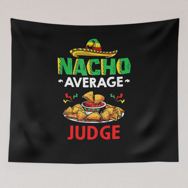 Item preview, Nacho Average judge Shirt, Funny judge Shirt, Gift For judge, Cinco De Mayo Shirt, judge Christmas Fathers day Gift designed and sold by xlnv.