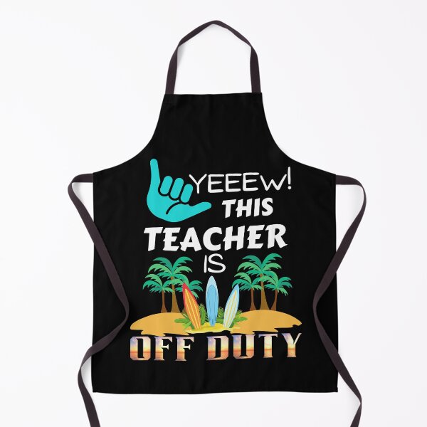 Item preview, Yeeew this teacher is off duty. Summer break by dsrdirect designed and sold by dsrdirect.