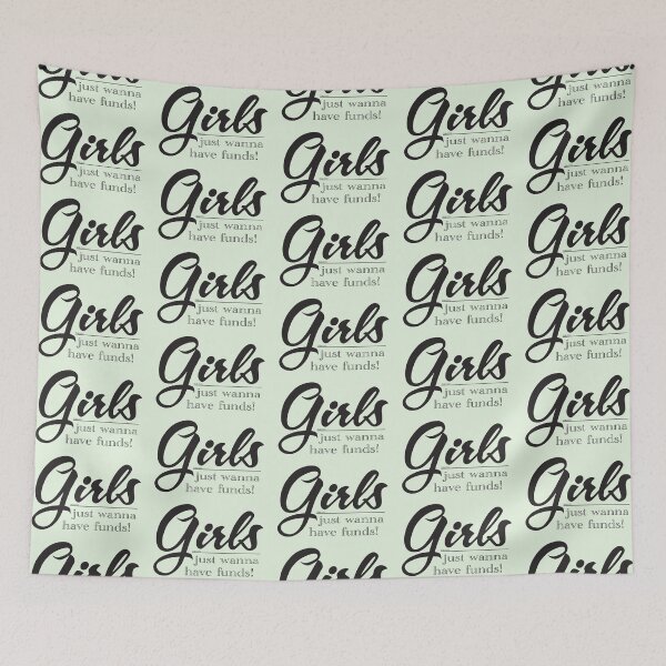 Item preview, Girls Just Wanna Have Funds! designed and sold by CarynKeller.