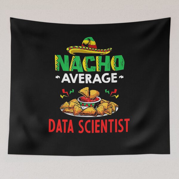 Item preview, Nacho Average Data scientist Shirt, Funny Data scientist Shirt, Gift For Data scientist, Cinco De Mayo Shirt, Data scientist Christmas Fathers day Gift designed and sold by xlnv.