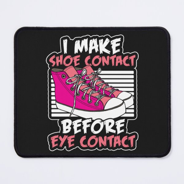 Item preview, Make Shoes Contact Before Eye Contact designed and sold by ClamenTaon.