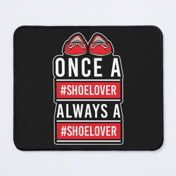 Item preview, Once Shoes lover Always Shoes designed and sold by ClamenTaon.