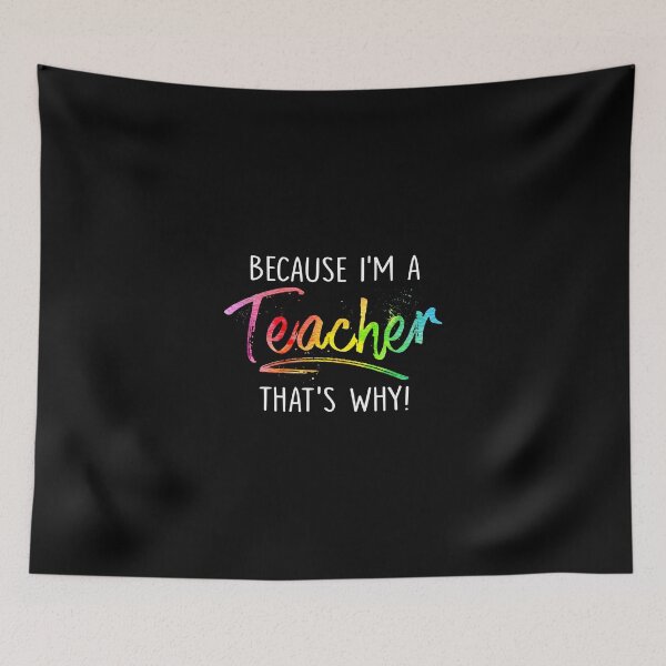 Item preview, BECAUSE I'M A TEACHER designed and sold by HolliuxGift.