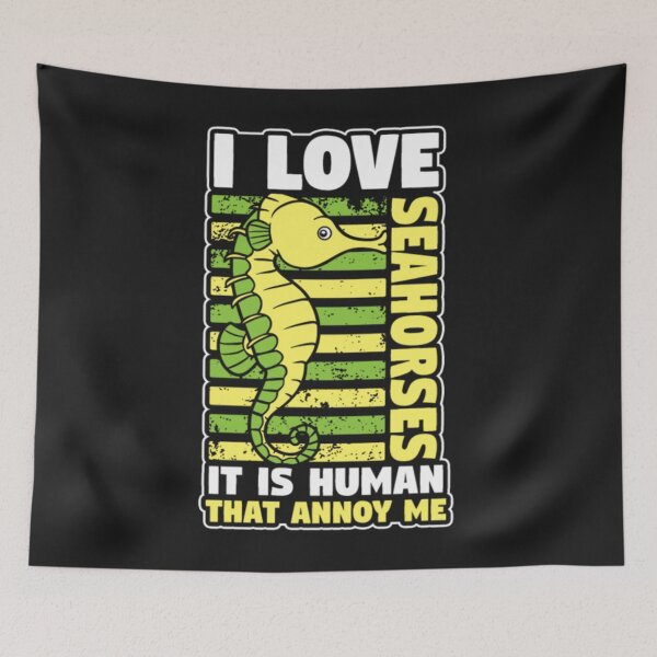 Item preview, Human Loves Seahorse Animals That Annoy Me designed and sold by ClamenTaon.