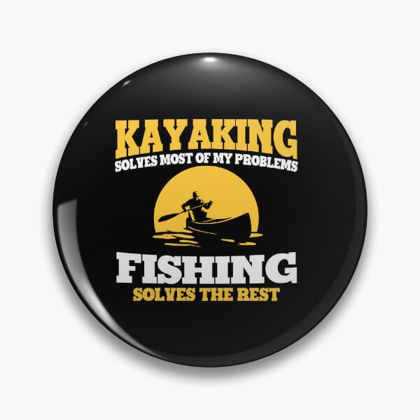 Item preview, Kayaking solves most of my problems fishing solves the rest designed and sold by HolliuxGift.