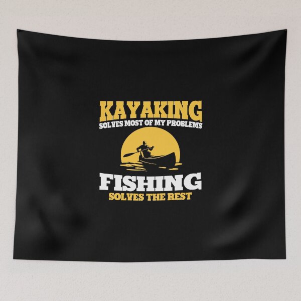 Item preview, Kayaking solves most of my problems fishing solves the rest designed and sold by HolliuxGift.