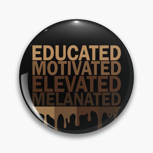 Item preview, Educated Motivated Elevated Melanated Juneteenth Gear designed and sold by DynamicDesign.
