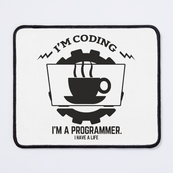 Item preview, I'm Coding I'm A Programmer I Have A Life Funny Coder Technology designed and sold by JuxNdx.