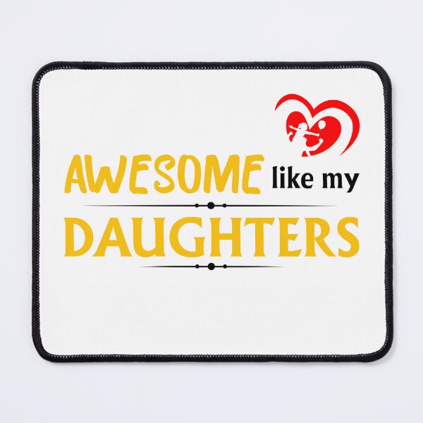 Item preview, Awesome like my daughters #4 designed and sold by Achily.