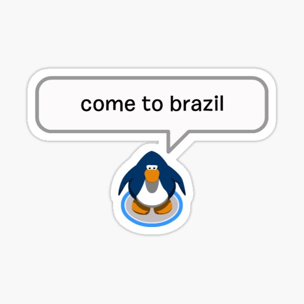 Item preview, come to brazil - club penguin sticker designed and sold by coolcat233832.