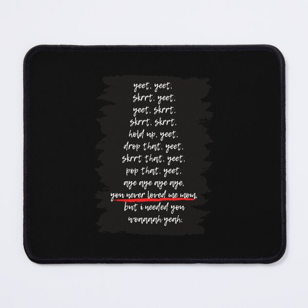 Item preview, Yeet Skrrt, Pete Davidson Yeet Skrt Timothee Chalamet You Never Loved Me Mom Classic designed and sold by drewelsuttiew.