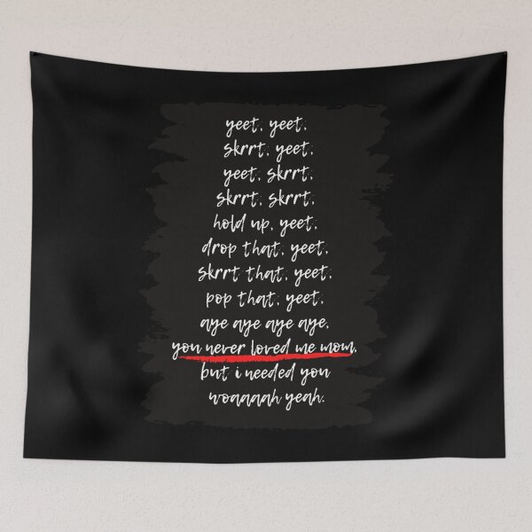 Item preview, Yeet Skrrt, Pete Davidson Yeet Skrt Timothee Chalamet You Never Loved Me Mom Classic  designed and sold by drewelsuttiew.