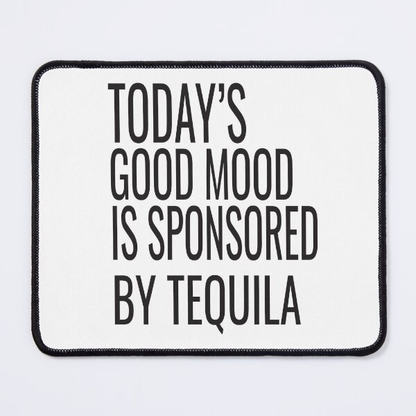 Item preview, today's good mood is sponsored by tequila designed and sold by ASSOUKI9.